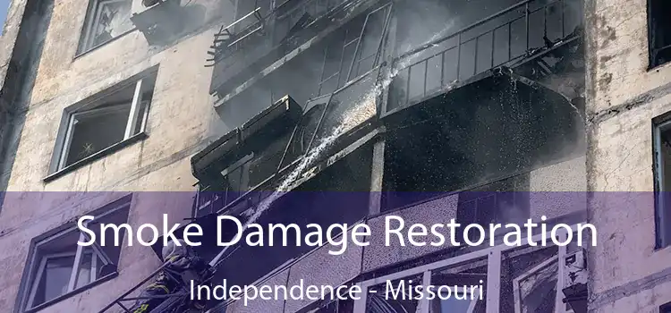 Smoke Damage Restoration Independence - Missouri