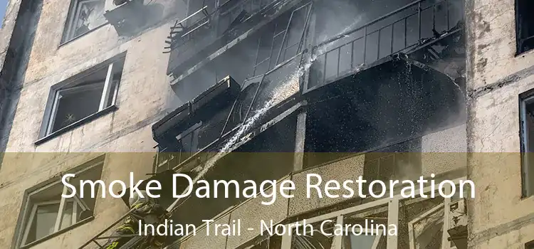 Smoke Damage Restoration Indian Trail - North Carolina