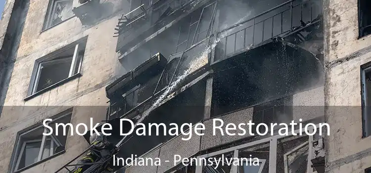 Smoke Damage Restoration Indiana - Pennsylvania