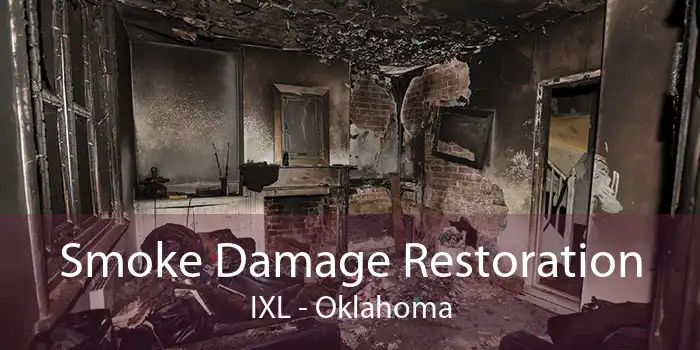 Smoke Damage Restoration IXL - Oklahoma
