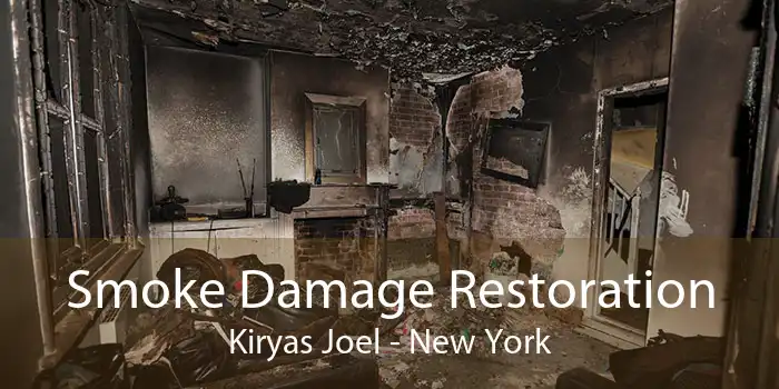 Smoke Damage Restoration Kiryas Joel - New York