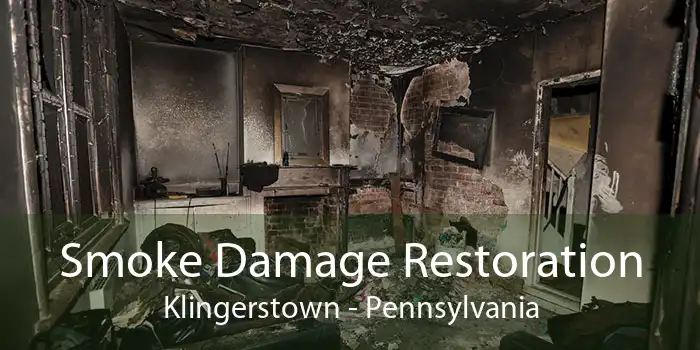 Smoke Damage Restoration Klingerstown - Pennsylvania