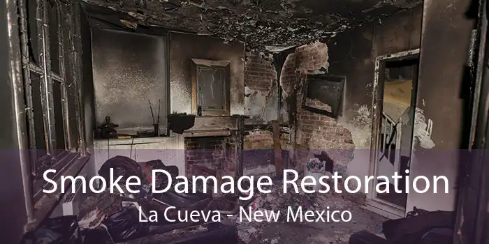 Smoke Damage Restoration La Cueva - New Mexico