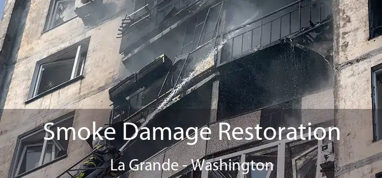 Smoke Damage Restoration La Grande - Washington