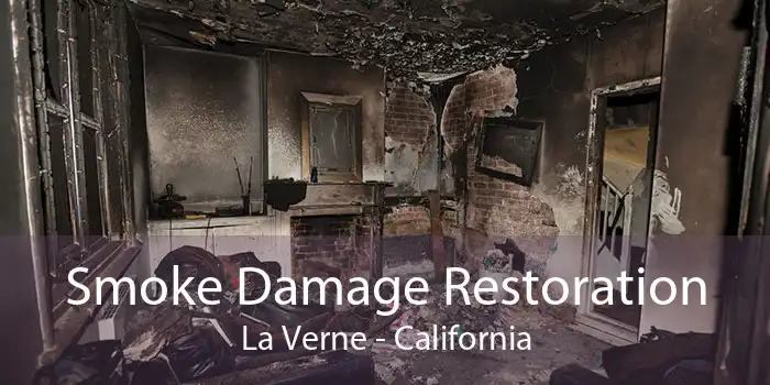 Smoke Damage Restoration La Verne - California