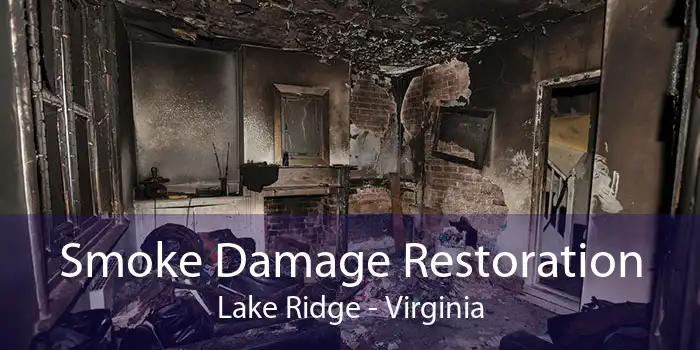 Smoke Damage Restoration Lake Ridge - Virginia