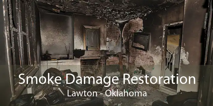 Smoke Damage Restoration Lawton - Oklahoma