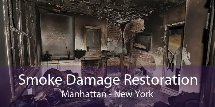 Smoke Damage Restoration Manhattan - New York