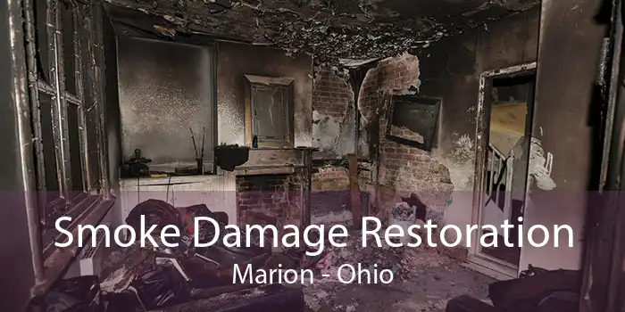 Smoke Damage Restoration Marion - Ohio