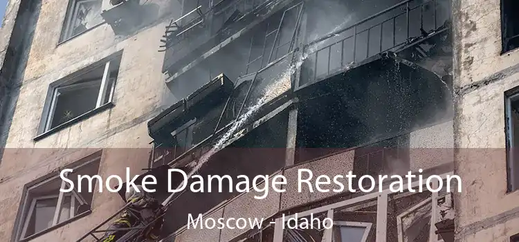 Smoke Damage Restoration Moscow - Idaho