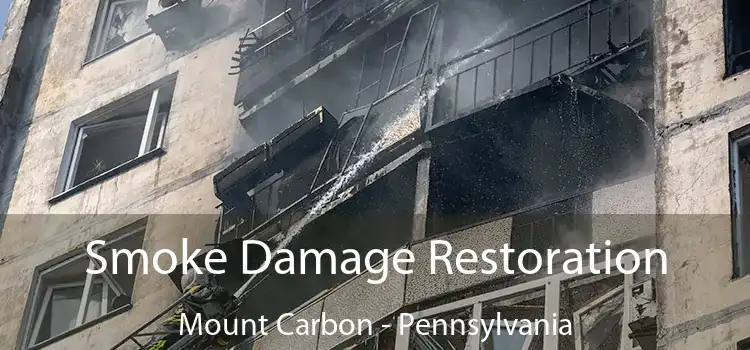 Smoke Damage Restoration Mount Carbon - Pennsylvania