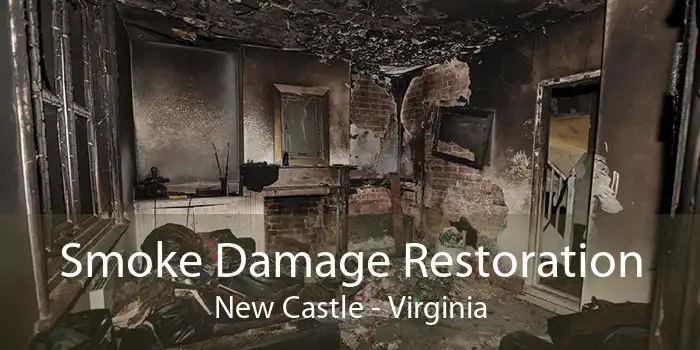 Smoke Damage Restoration New Castle - Virginia