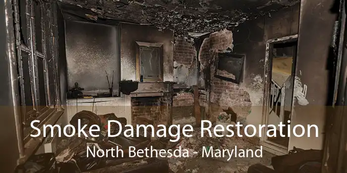 Smoke Damage Restoration North Bethesda - Maryland