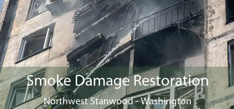 Smoke Damage Restoration Northwest Stanwood - Washington