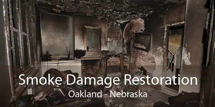Smoke Damage Restoration Oakland - Nebraska