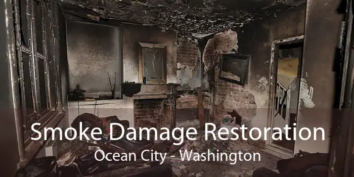 Smoke Damage Restoration Ocean City - Washington