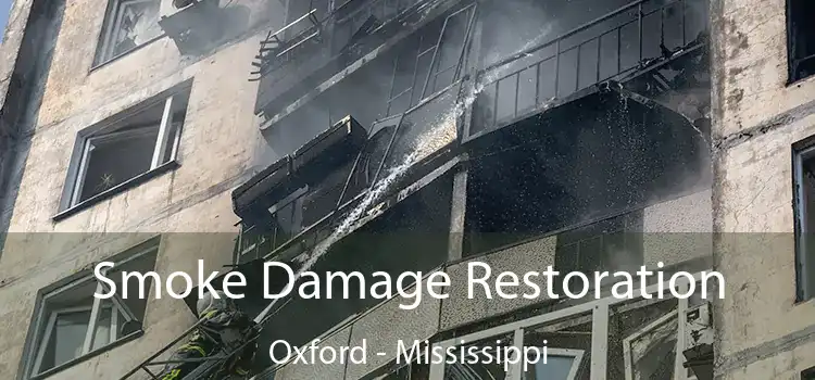 Smoke Damage Restoration Oxford - Mississippi