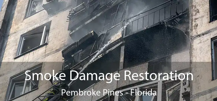 Smoke Damage Restoration Pembroke Pines - Florida