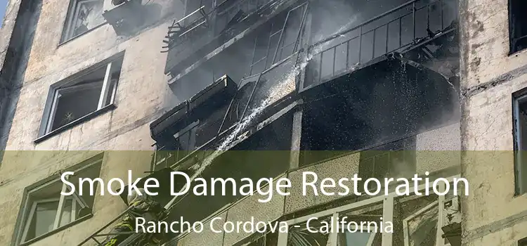 Smoke Damage Restoration Rancho Cordova - California