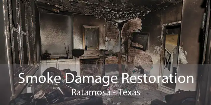 Smoke Damage Restoration Ratamosa - Texas