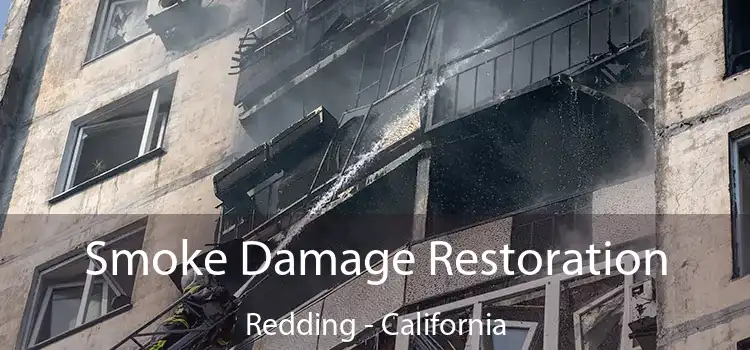 Smoke Damage Restoration Redding - California