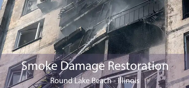 Smoke Damage Restoration Round Lake Beach - Illinois