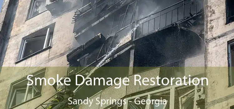 Smoke Damage Restoration Sandy Springs - Georgia