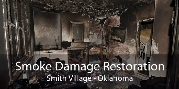 Smoke Damage Restoration Smith Village - Oklahoma
