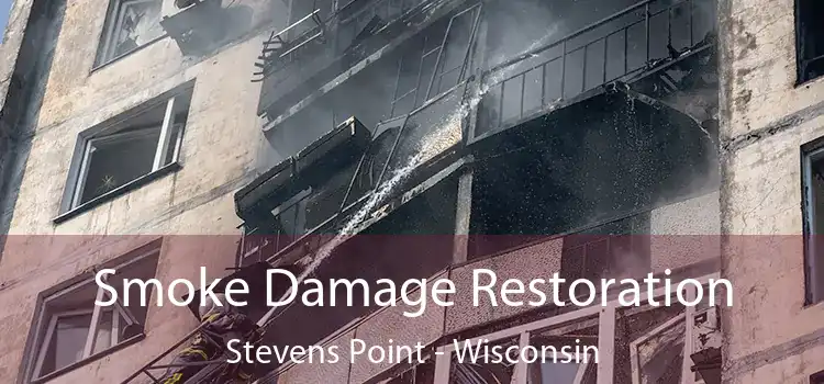 Smoke Damage Restoration Stevens Point - Wisconsin