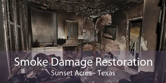 Smoke Damage Restoration Sunset Acres - Texas