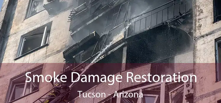 Smoke Damage Restoration Tucson - Arizona