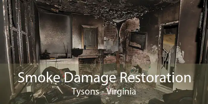 Smoke Damage Restoration Tysons - Virginia