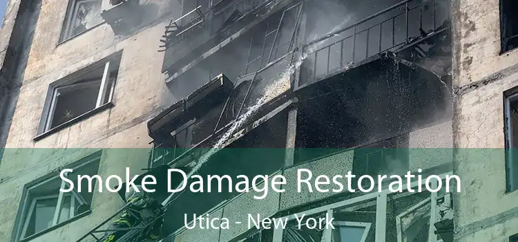 Smoke Damage Restoration Utica - New York