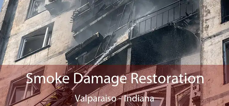 Smoke Damage Restoration Valparaiso - Indiana