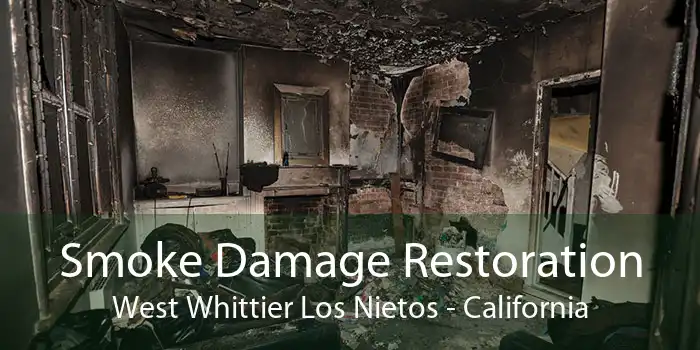 Smoke Damage Restoration West Whittier Los Nietos - California