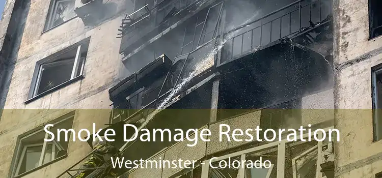 Smoke Damage Restoration Westminster - Colorado