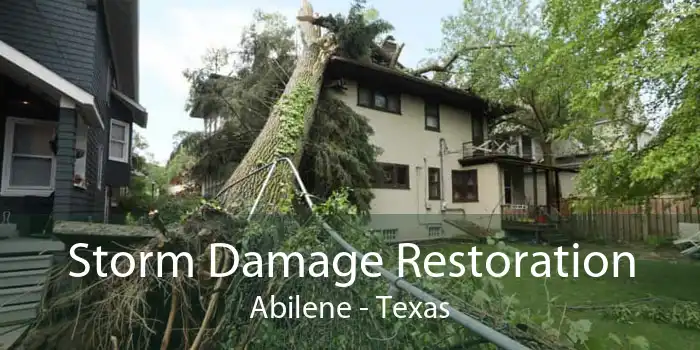 Storm Damage Restoration Abilene - Texas