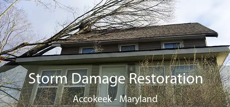 Storm Damage Restoration Accokeek - Maryland