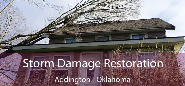 Storm Damage Restoration Addington - Oklahoma