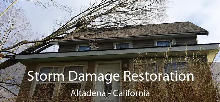 Storm Damage Restoration Altadena - California