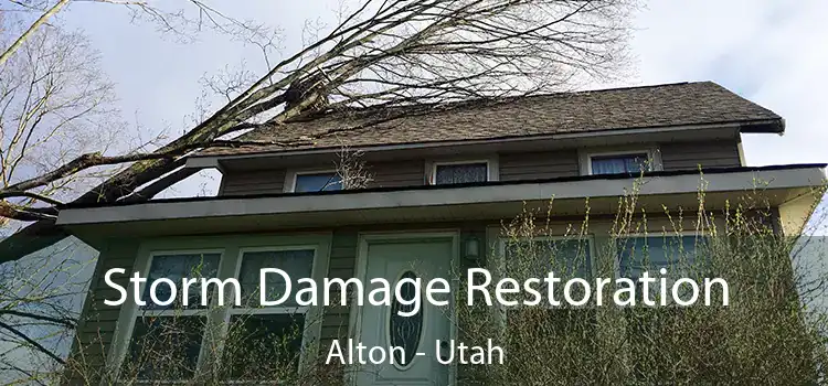 Storm Damage Restoration Alton - Utah