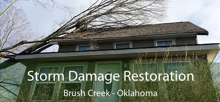 Storm Damage Restoration Brush Creek - Oklahoma