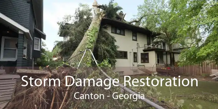 Storm Damage Restoration Canton - Georgia