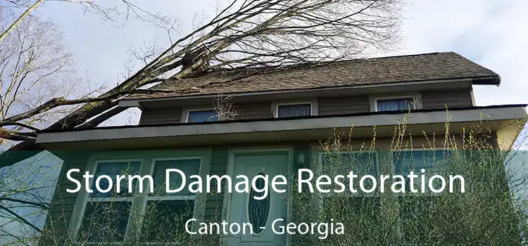 Storm Damage Restoration Canton - Georgia