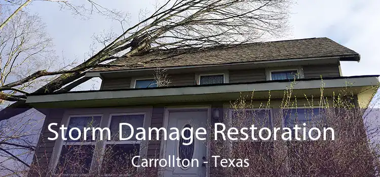 Storm Damage Restoration Carrollton - Texas