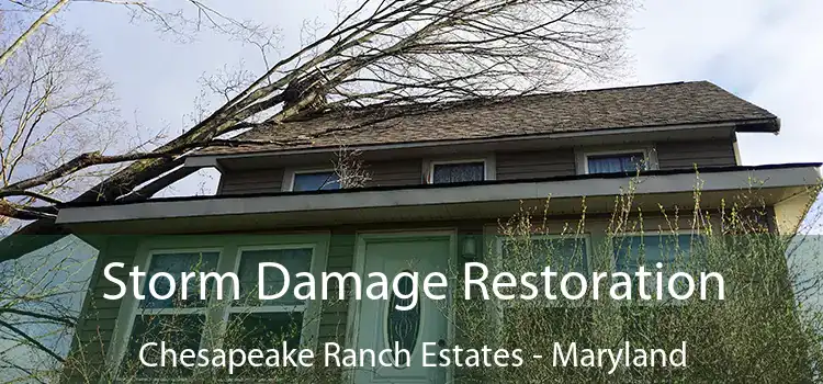 Storm Damage Restoration Chesapeake Ranch Estates - Maryland