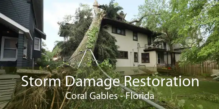 Storm Damage Restoration Coral Gables - Florida