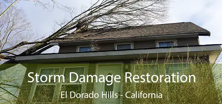 Storm Damage Restoration El Dorado Hills - California