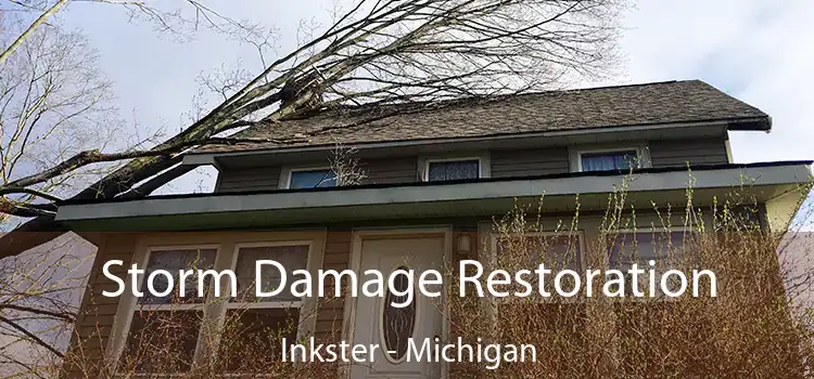 Storm Damage Restoration Inkster - Michigan