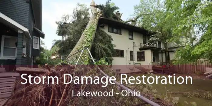 Storm Damage Restoration Lakewood - Ohio